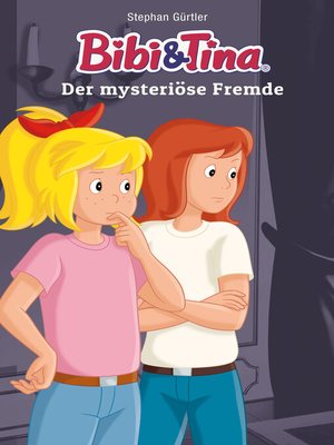 cover image of Bibi & Tina--Der mysteriöse Fremde